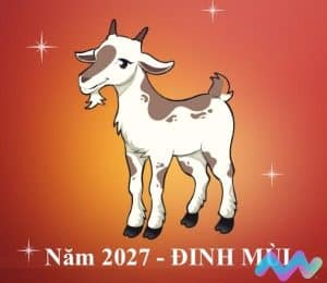 Năm 2027 mệnh gì? Dự báo HUNG – CÁT cho 12 con giáp chuẩn