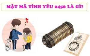 0456 là gì? Lý giải ý nghĩa con số 0456 trong tình yêu - Vệ Sinh