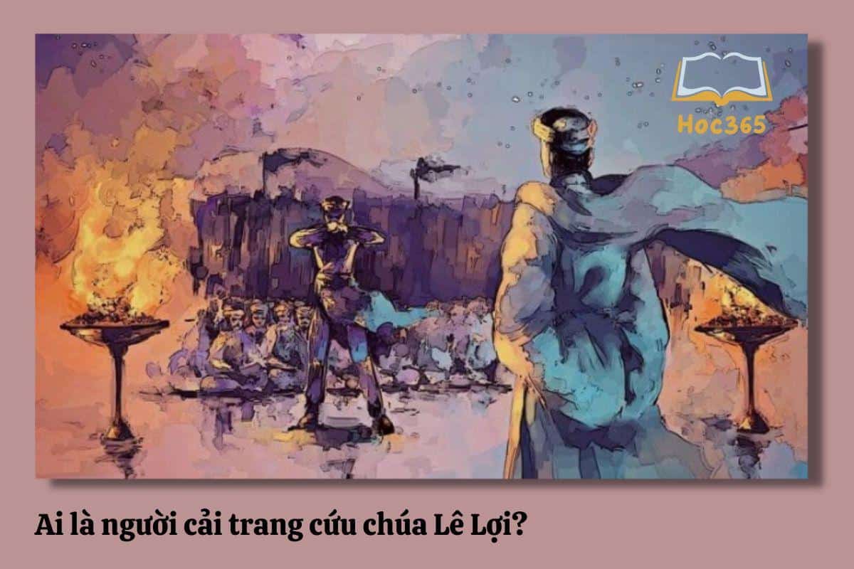 Ai là người cải trang cứu chúa Lê Lợi