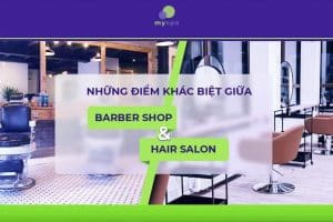 Barber shop và hair salon có những điểm khác biệt gì?