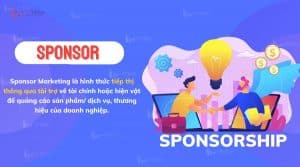 Sponsor là gì? Những điều về Sponsor Marketing mà Marketer cần biết