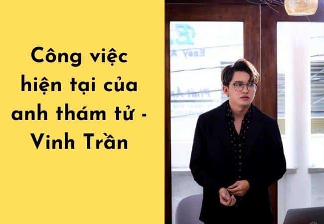 Công việc của thám tử Vinh Trần